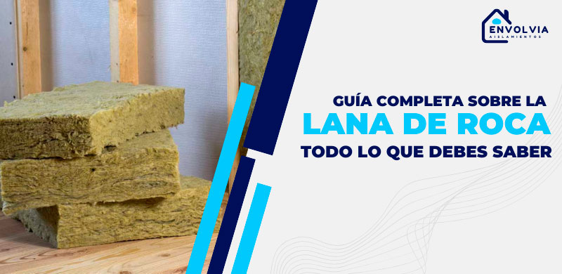 Guía definitiva sobre la lana de roca